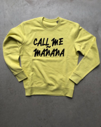 CALL ME MAÑANA (sweater geel met zwarte letters)